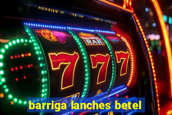 barriga lanches betel